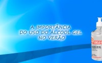A IMPORTÂNCIA DO USO DO ÁLCOOL GEL NO VERÃO
